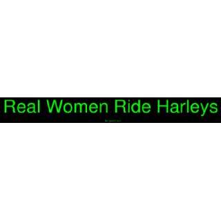  Real Women Ride Harleys Large Bumper Sticker Automotive