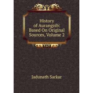   Aurangzib Based On Original Sources, Volume 2 Jadunath Sarkar Books