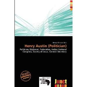  Henry Austin (Politician) (9786200887344) Emory Christer Books