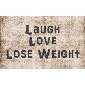  Laugh, Love, Lose Weight   wooden sign 