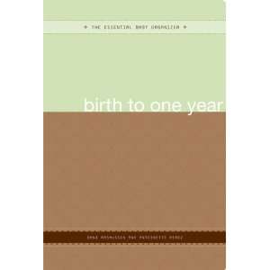  The Essential Baby Organizer Birth to One Year 