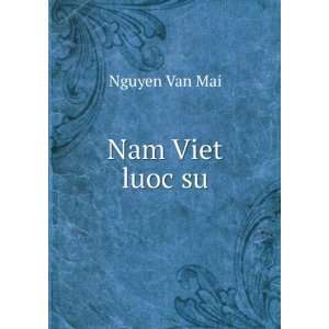  Nam Viet luoc su Nguyen Van Mai Books