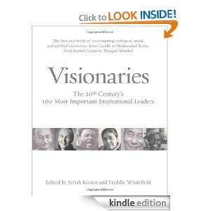 Visionaries The 20th Centurys 100 Most Inspirational Leaders Satish 