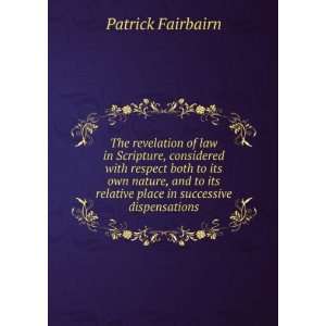   relative place in successive dispensations Patrick Fairbairn Books