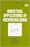 Industrial Applications of Microemulsions, Vol. 66, (0824797957 