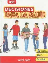 Holt Decisions for Health Student Edition (Spanish) Grade 7 2007 