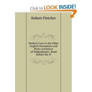   exclusive of Shakespeare) Read Before the H Robert Fletcher Books
