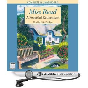  A Peaceful Retirement (Audible Audio Edition) Miss Read 