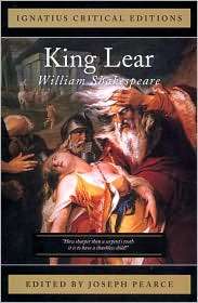 King Lear Ignatius Press Critical Editions, (1586171372), William 