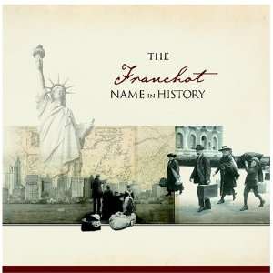  The Franchot Name in History Ancestry Books