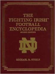 The Fighting Irish Football Encyclopedia, (1582612919), Michael R 