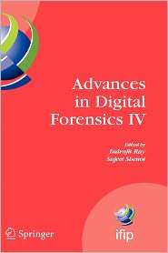 Advances in Digital Forensics IV, (0387849262), Indrajit Ray 