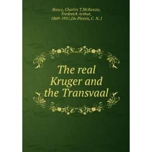  real Kruger and the Transvaal Charles T,McKenzie, Frederick Arthur 