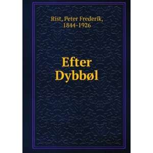 Efter DybbÃ¸l Peter Frederik, 1844 1926 Rist  Books