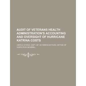  Audit of Veterans Health Administrations accounting and 