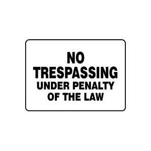  No Trespassing Under Penalty Of Law 10 x 14 Adhesive 