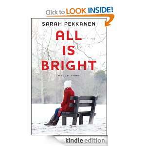 All Is Bright Sarah Pekkanen  Kindle Store