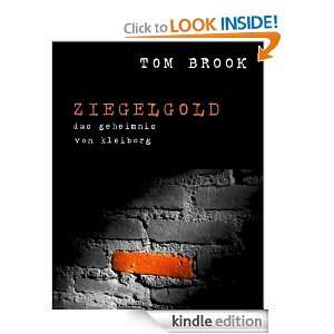 Ziegelgold   Das Geheimnis von Kleiborg (German Edition) Tom Brook 