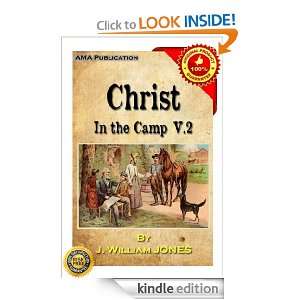 Christ in the Camp; Or, Religion in Lees Army Vol.2 J. William Jones 