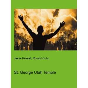  St. George Utah Temple Ronald Cohn Jesse Russell Books