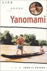   the Yanomami, (1551111934), John F. Peters, Textbooks   