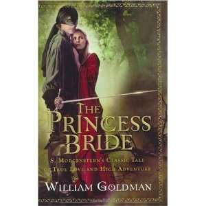  By William Goldman The Princess Bride S. Morgensterns 
