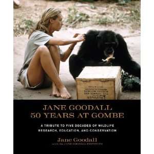  By Jane Goodall Jane Goodall 50 Years at Gombe Books