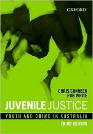 Juvenile Justice Youth and Crime in Australia, (0195550501), Chris 
