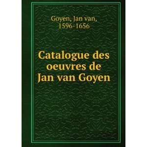   des oeuvres de Jan van Goyen Jan van, 1596 1656 Goyen Books