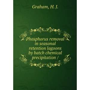   lagoons by batch chemical precipitation / H. J. Graham Books