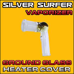 SILVER SURFER VAPORIZER GROUND GLASS HEATER COVER PART  