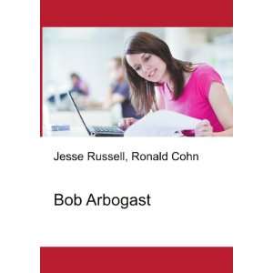  Bob Arbogast Ronald Cohn Jesse Russell Books