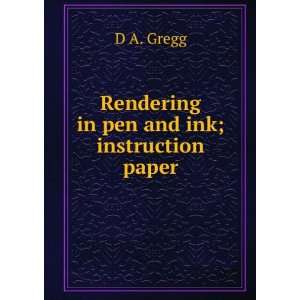    Rendering in pen and ink; instruction paper D A. Gregg Books