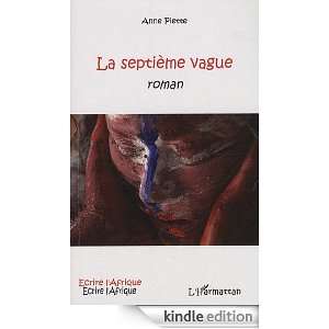 La septième vague (Ecrire lAfrique) (French Edition) Anne Piette 