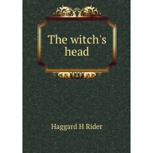  The witchs head Haggard H Rider Books