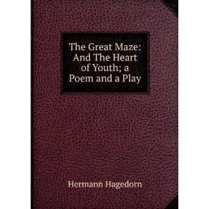   and The heart of youth  a poem and a play, Hermann Hagedorn Books