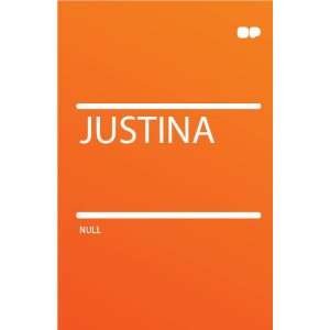  Justina HardPress Books