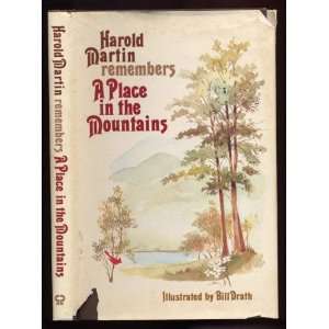   Remembers A Place in the Moutains Harold Martin, Bill Drath Books