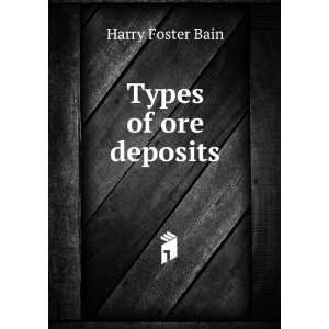  Types of ore deposits Harry Foster Bain Books