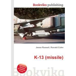  K 13 (missile) Ronald Cohn Jesse Russell Books