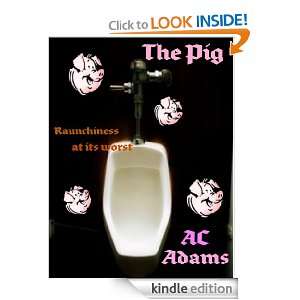 The Pig AC Adams  Kindle Store