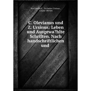  C. Olevianus und Z. Ursinus Leben und ausgewÃ¤hlte 