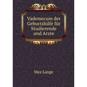   der Geburtshilfe fÃ¼r Studierende und Arzte Max Lange Books