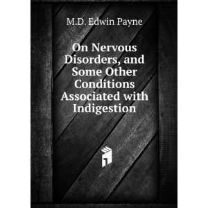  On Nervous Disorders, and Some Other Conditions Associated 