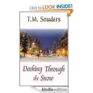 Dashing Through The Snow T.M. Souders  Kindle Store