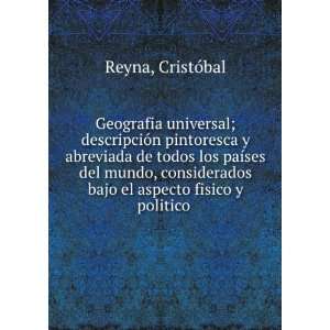  el aspecto fisico y politico CristÃ³bal Reyna  Books