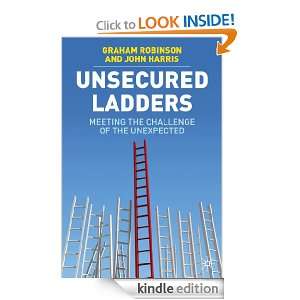 Unsecured Ladders John Harris, Graham Robinson  Kindle 