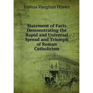   Spread and Triumph of Roman Catholicism Joshua Vaughan Himes Books