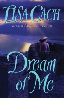   Dream of Me by Lisa Cach, Dorchester Publishing 