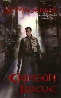   Crimson Rogue (Crimson City Series #6) by Liz 